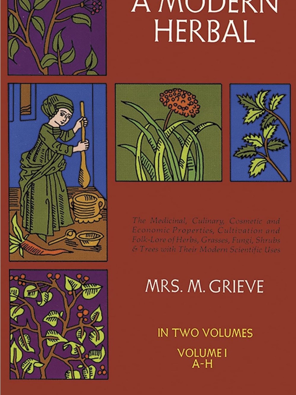 A Modern Herbal by Mrs. M. Grieve - Red Illustrated Cover